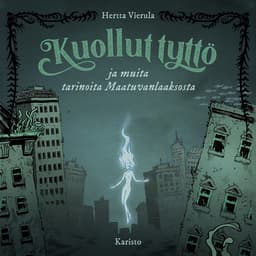 Kuollut tyttö ja muita tarinoita Maatuvanlaaksosta kansikuva