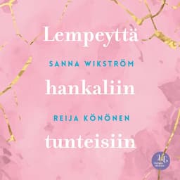 Meditaatio - Lempeyttä hankaliin tunteisiin: Lempeyttä hankaliin tunteisiin kansikuva