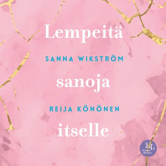 Meditaatio - Lempeitä sanoja itselle: Lempeitä sanoja itselle kansikuva