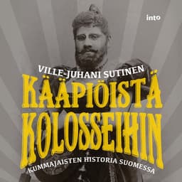 Kääpiöistä kolosseihin: Kummajaisten historia Suomessa kansikuva