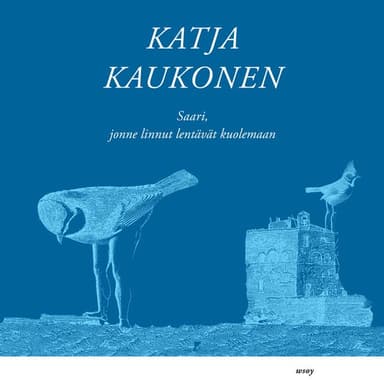 Saari, jonne linnut lentävät kuolemaan kansikuva