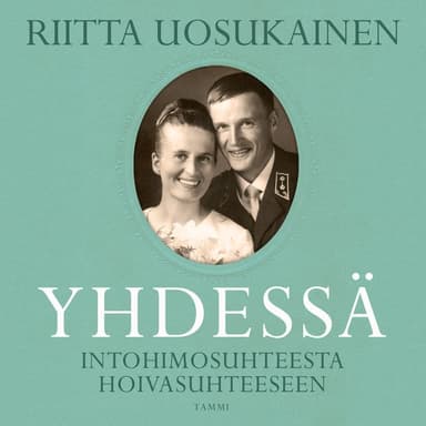 Yhdessä: Intohimosuhteesta hoivasuhteeseen kansikuva