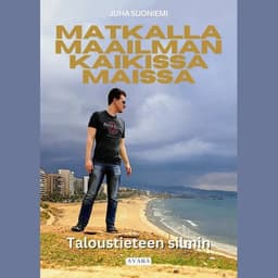 Matkalla maailman kaikissa maissa: Taloustieteen silmin kansikuva