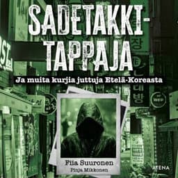Sadetakkitappaja: Ja muita kurjia juttuja Etelä-Koreasta kansikuva