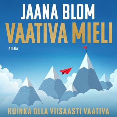 Vaativa mieli: Kuinka olla viisaasti vaativa kansikuva