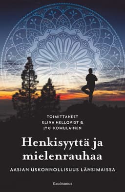 Henkisyyttä ja mielenrauhaa: Aasian uskonnollisuus länsimaissa kansikuva