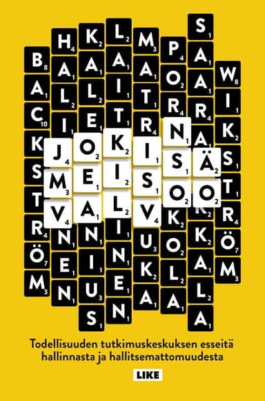 Jokin meissä valvoo: Todellisuuden tutkimuskeskuksen esseitä hallinnasta ja hallitsemattomuudesta kansikuva