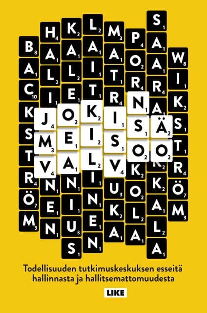 Jokin meissä valvoo: Todellisuuden tutkimuskeskuksen esseitä hallinnasta ja hallitsemattomuudesta kansikuva