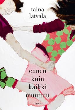 Ennen kuin kaikki muuttuu kansikuva