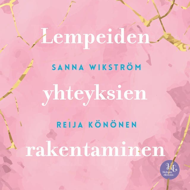 Meditaatio - Lempeiden yhteyksien rakentaminen: Lempeiden yhteyksien rakentaminen kansikuva