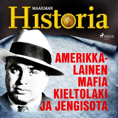 Amerikkalainen mafia, kieltolaki ja jengisota kansikuva