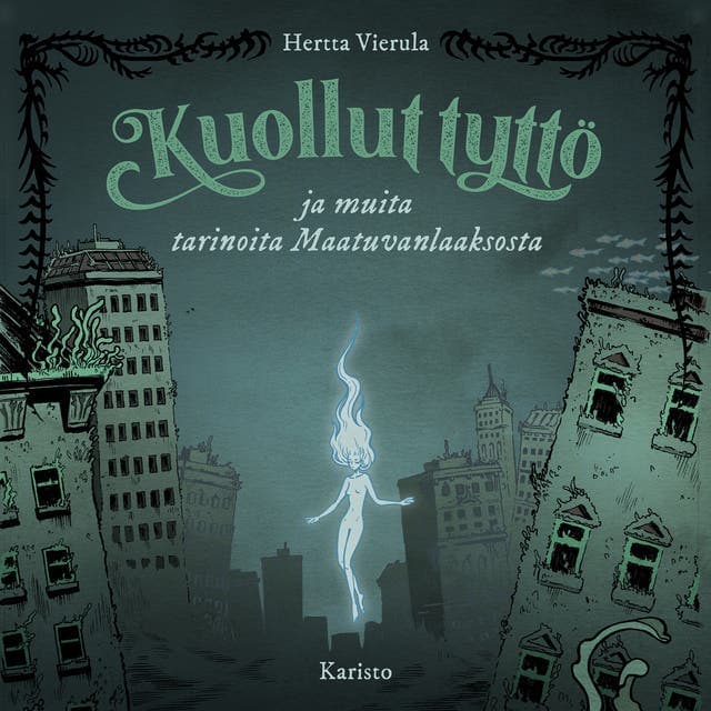 Kuollut tyttö ja muita tarinoita Maatuvanlaaksosta kansikuva