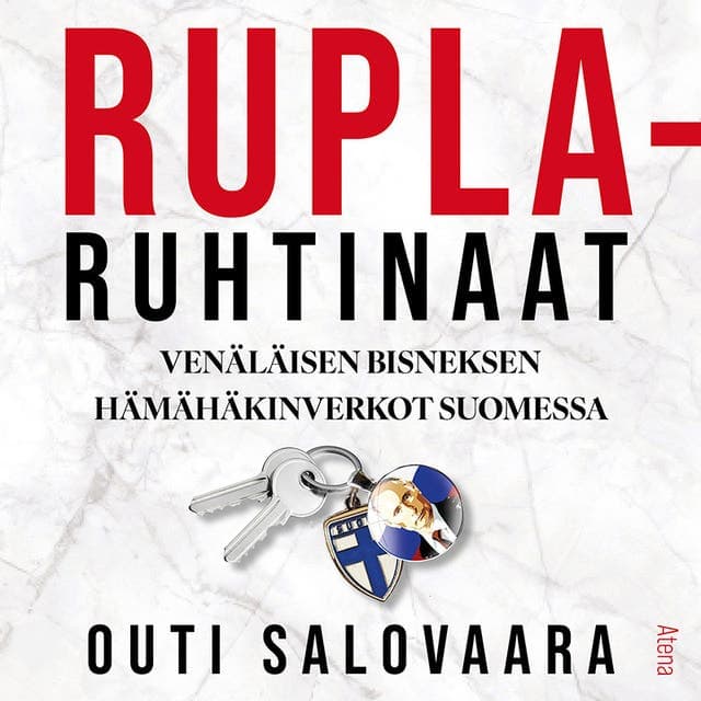 Ruplaruhtinaat: Venäläisen bisneksen hämähäkinverkot Suomessa kansikuva