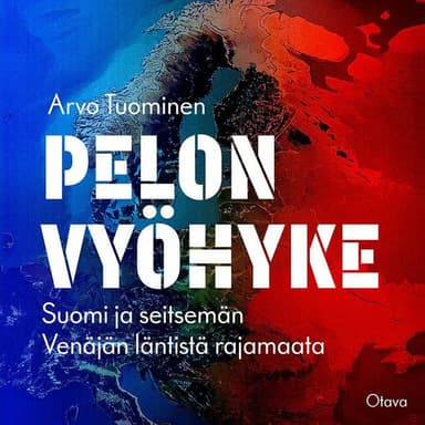 Pelon vyöhyke: Suomi ja seitsemän Venäjän läntistä rajamaata kansikuva