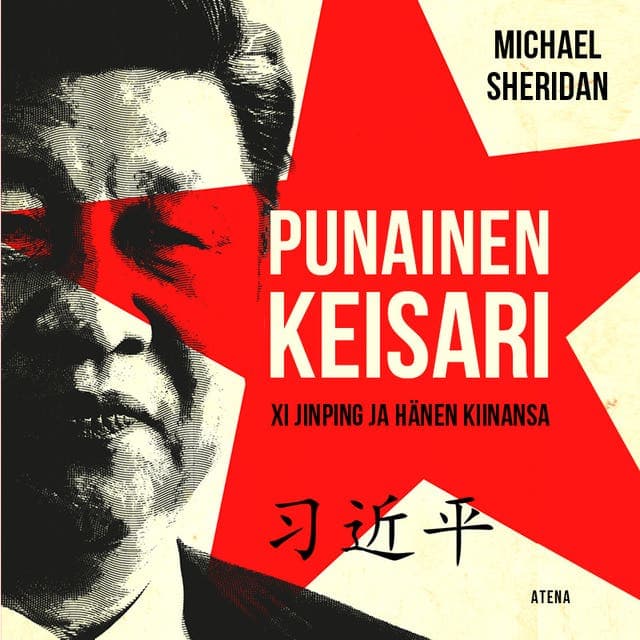 Punainen keisari: Xi Jinping ja hänen Kiinansa kansikuva
