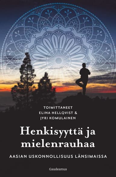 Henkisyyttä ja mielenrauhaa: Aasian uskonnollisuus länsimaissa kansikuva