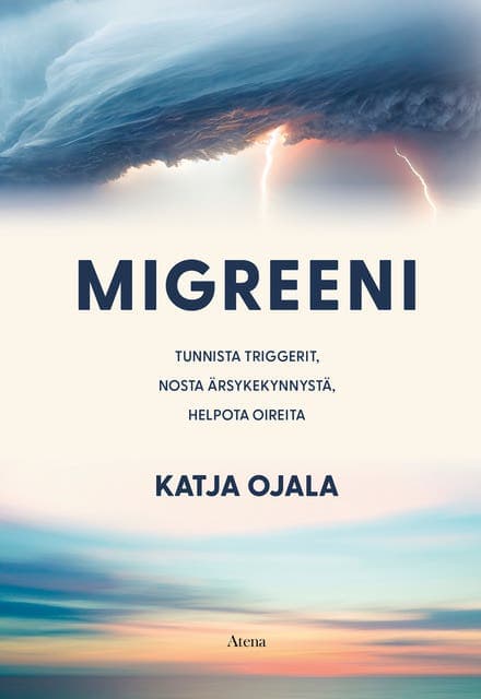 Migreeni: Tunnista triggerit, nosta ärsykekynnystä, vähennä oireita kansikuva